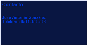 Textfeld: Contacto:
José Antonio González
Teléfono: 0511-454-543
                            